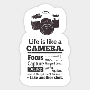 Life is Like A Camera Quote Sticker